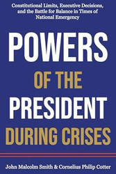 POWERS OF THE PRESIDENT DURING CRISES