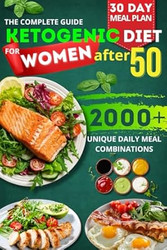 The Complete Guide to the Ketogenic Diet for Women After 50
