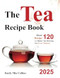 The Tea Recipe Book The Tea Recipe Book