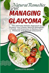 NATURAL REMEDIES FOR MANAGING GLAUCOMA