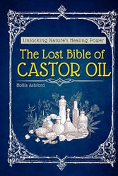 The Lost Bible of Castor Oil