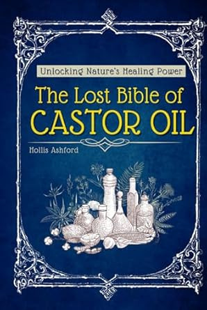 The Lost Bible of Castor Oil