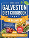 GALVESTON DIET COOKBOOK FOR BEGINNERS