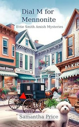 Dial M for Mennonite: Amish Cozy Mystery