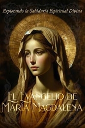 El Evangelio de Maria Magdalena