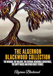 The Algernon Blackwood Collection