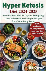 Hyper Ketosis Diet 2024-2025