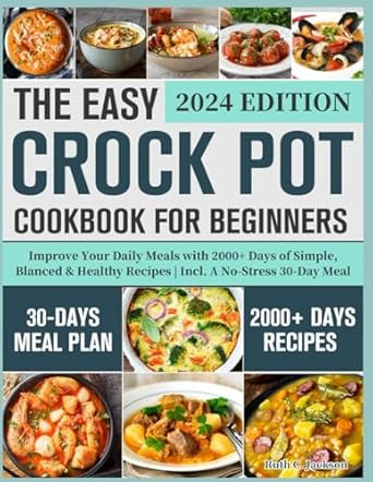 The Easy Crock Pot Cookbook for Beginners