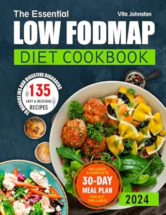 The Essential Low FODMAP Diet Cookbook
