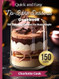 Quick and Easy No-Bake Desserts Cookbook