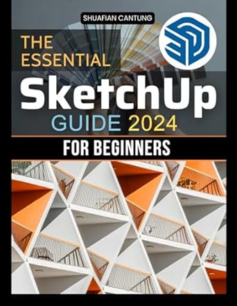 The Essential Sketchup Guide 2024 for Beginners