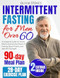 Intermittent Fasting for Men Over 60