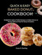 QUICK & EASY BAKED DONUT COOKBOOK