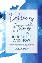 Embracing Eternity in the Here and Now