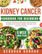 kidney cancer cookbook for beginners