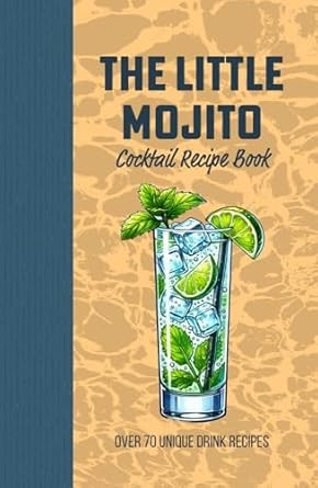 The Little Mojito Cocktail Recipe Book