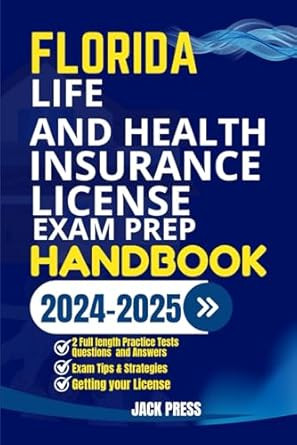 FLORIDA LIFE AND HEALTH INSURANCE LICENSE EXAM PREP HANDBOOK