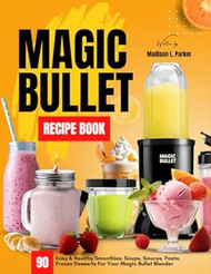 Magic Bullet Recipe Book