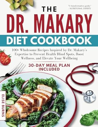 The Dr. Makary Diet Cookbook