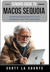 Seniors Guide to MacOS Sequoia