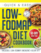 Quick & Easy Low-FODMAP Diet Cookbook