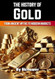 The History of Gold: From Ancient Myths to Modern Markets