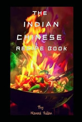 The Indian Chinese Recipe Book