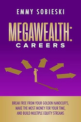 MegaWealth: Careers: Break free from your golden handcuffs make