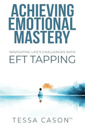 Achieving Emotional Mastery