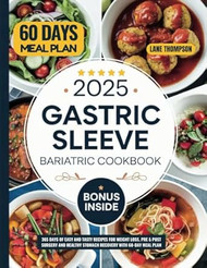 2025 Gastric Sleeve Bariatric Cookbook