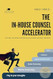 The In-House Counsel Accelerator