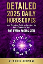 Detailed 2025 Daily Horoscopes