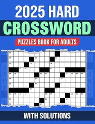 2025 Hard Crossword Puzzles Book For Adults With Solutions