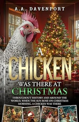 A Chicken Was There at Christmas