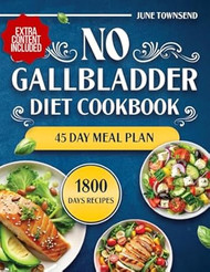 No Gallbladder Diet Cookbook