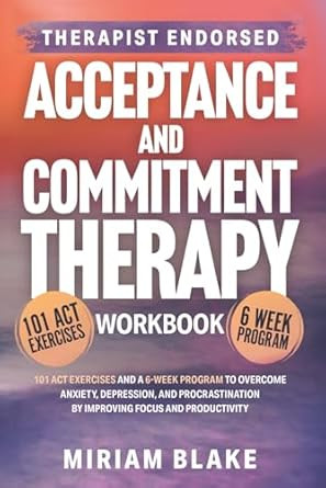 Acceptance and Commitment Therapy Workbook