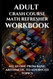 Adult Crash Course Math Refresher Workbook