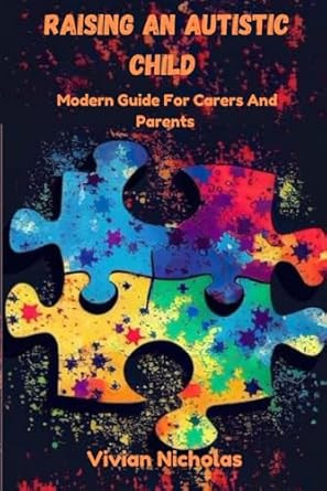 Raising An Autistic Child