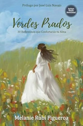 Verdes Prados: 30 Reflexiones que Confortaran tu Alma