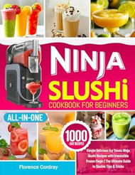 Ninja Slushi Cookbook for Beginners