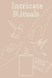 Intricate Rituals