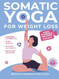 Somatic Yoga for Weight Loss