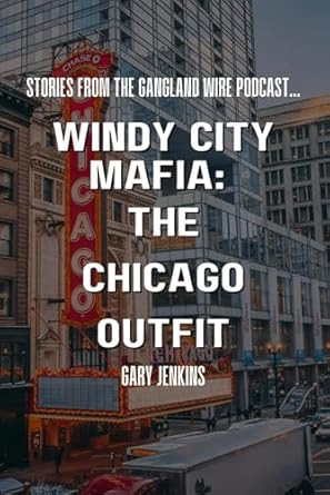 Windy City Mafia: The Chicago Outfit