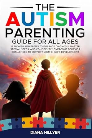 The Autism Parenting Guide For All Ages