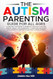 The Autism Parenting Guide For All Ages
