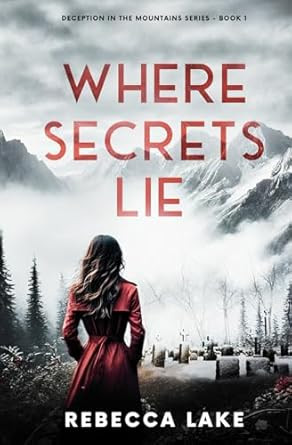 Where Secrets Lie: A Clean Romantic Suspense Novel