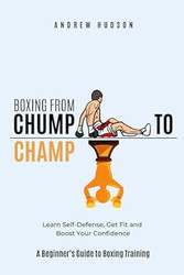 Boxing From Chump to Champ