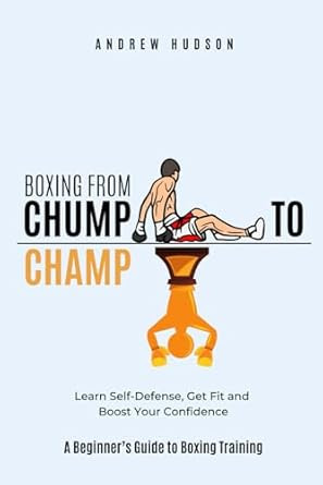 Boxing From Chump to Champ