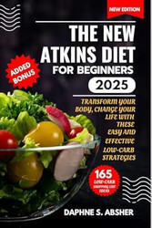 THE NEW ATKINS DIET FOR BEGINNERS 2025