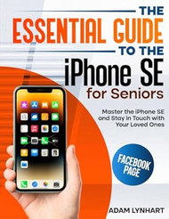 The Essential Guide to the iPhone SE for Seniors